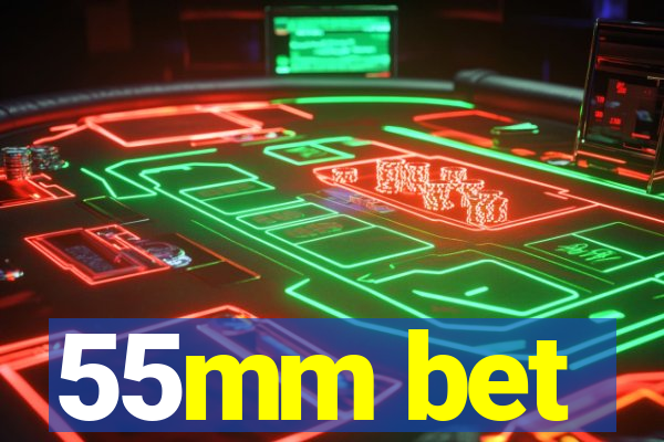 55mm bet